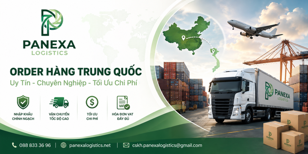 Dịch vụ order hàng Trung Quốc uy tín, chuyên nghiệp, tối ưu chi phí tại Panexa Logistics